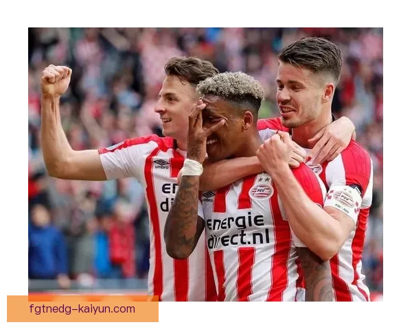 PSV埃因霍温本赛季状态回暖，荷甲竞争力持续提升